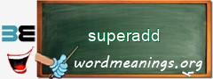 WordMeaning blackboard for superadd